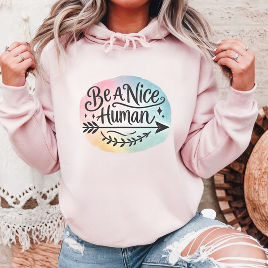 Be A Nice Human Hooded Sweatshirt